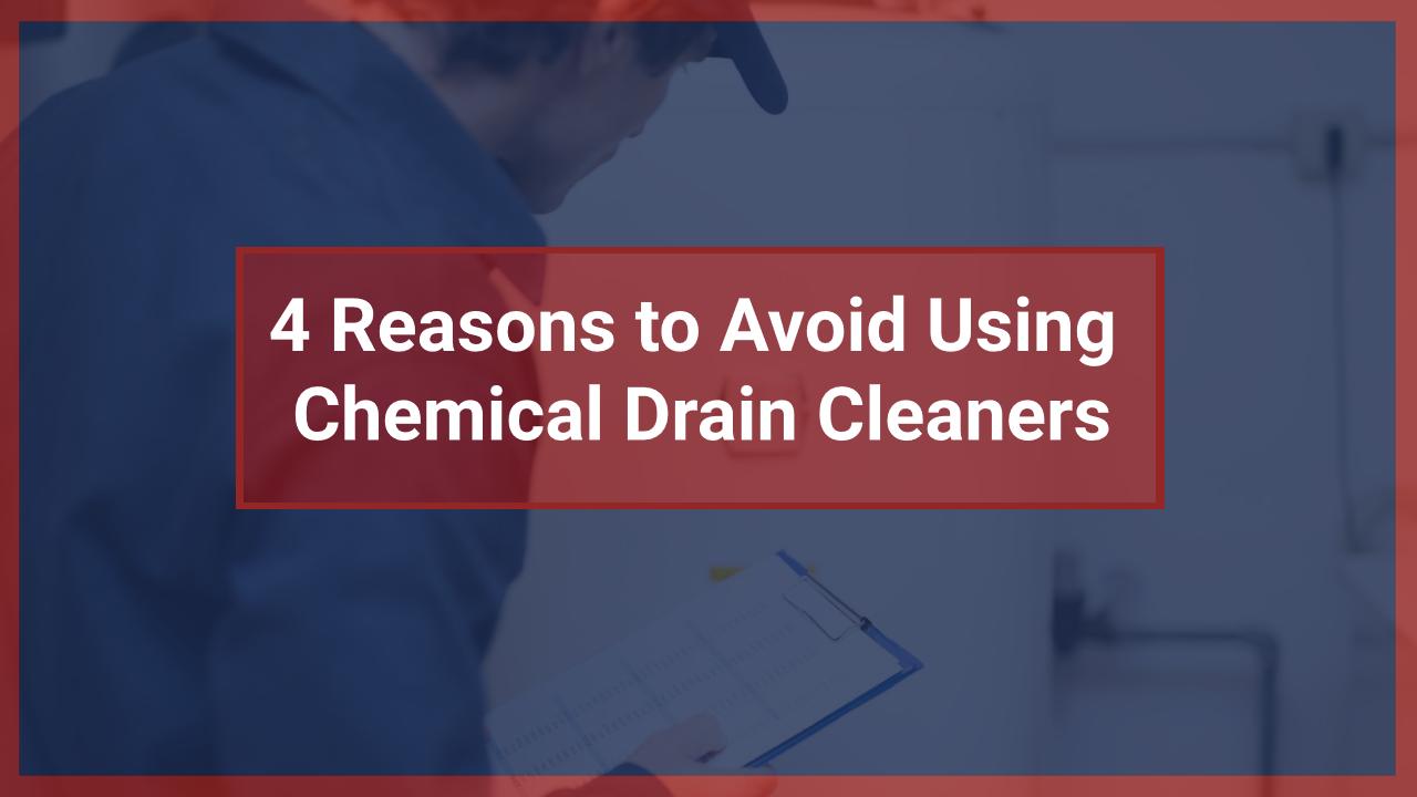 5 Reasons to Never Use Corrosive Drain Cleaners Ever Again